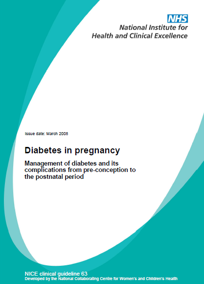 National Institute for Health and Clinical Excellence Diabetes in Pregnancy Guidance